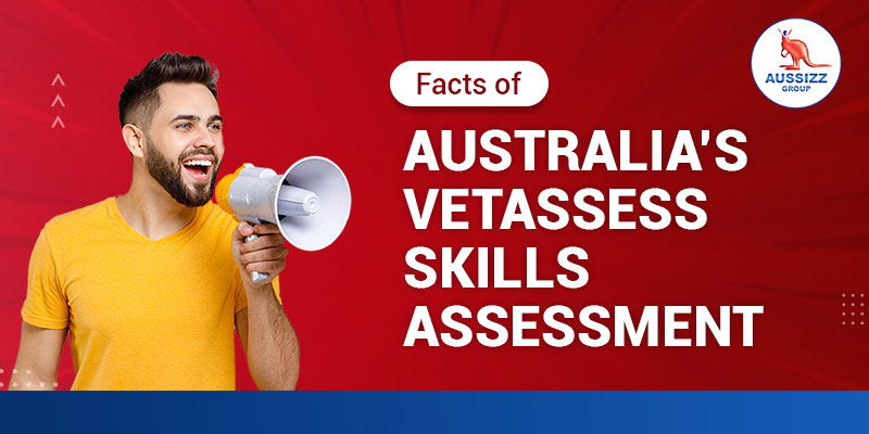 Facts of Australia’s VETASSESS Skills Assessment