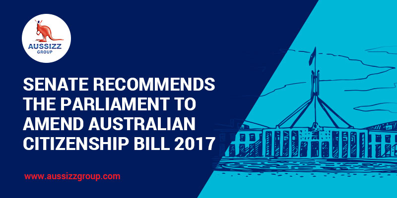 Senate Committee Recommends Certain Transitions in the Australian Citizenship Bill 2017
