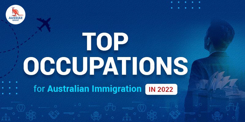 Top Occupations for Australian Immigration in 2022