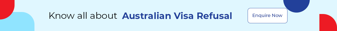 Know all about Australian Visa Refusal